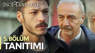 İnci Taneleri – 5. Bölüm Tanıtımı