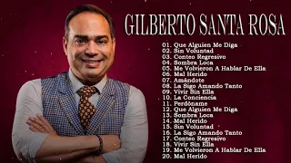 Gilberto Santa Rosa Sus Mejores Exitos   Gilberto Santa Rosa 20 Grandes Éxitos