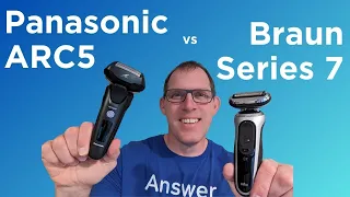 Shaving with both Panasonic ARC5 and Braun Series 7