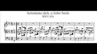 J.S. Bach - BWV 654 - Schmücke dich, o liebe Seele