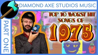 Top 10 Worst Hit Songs of 1975 - Part 1 By Diamond Axe Studios