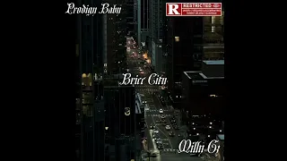 “Bricc City” MillyG feat. Prodigy Baby