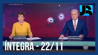 Assista à íntegra do Jornal da Record | 22/11/2021