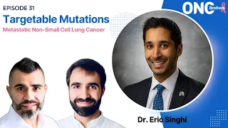 Metastatic Non-Small Cell Lung Cancer (NSCLC) Algorithm w/o Targetable Mutations - Dr. Eric Singhi
