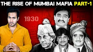 Full Story of Mumbai Underworld Mafia - Part 1 : The Rise