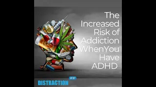 The Increased Risk of Addiction When You Have ADHD