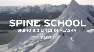 Spine School: Skiing Big Lines In Alaska (part 1) | Eddie Bauer