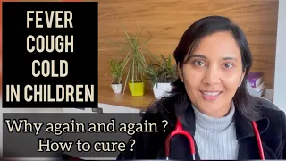 Fever Cough Cold in kids | why are kids getting sick again and again this winter season ?