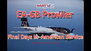 EA-6B Prowler:  Final Days In American Service. #ea6 #prowler #usn #navy #america