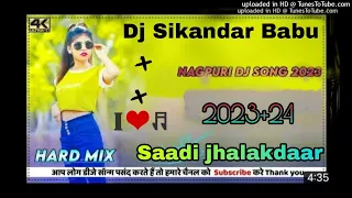 Saadi jhalakdaar// New Nagpuri Dj Song 2023+24//Dj Sikandar Babu Samur Sai