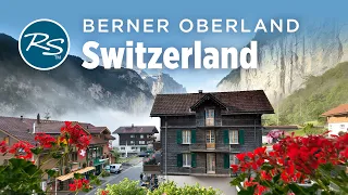 Lauterbrunnen Valley, Switzerland: Alpine Beauty - Rick Steves’ Europe Travel Guide - Travel Bite