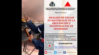 Plática Técnica - ANÁLISIS DE FALLAS DE MATERIALES EN LA PREVENCIÓN  DE INCENDIOS (21/10/2021)