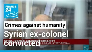 Syrian ex-colonel gets life sentence in German torture trial • FRANCE 24 English