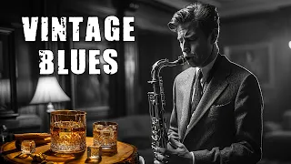 Vintage Blues | Classic Blues Songs Collection | Timeless Soundtrack