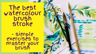 Best watercolour brush stroke - simple exercises to master your brush