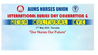 International Nurses Day Celebration 2023 & Mega Cultural EVE