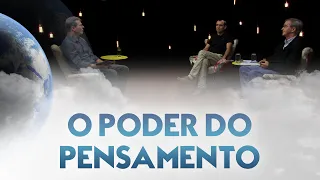 O poder do pensamento - Entre Dois Mundos