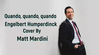 Quando, quando, quando - Engelbert Humperdinck - Cover By Matt Mardini