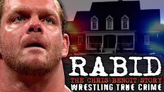 RABID: The Chris Benoit Story | Wrestling True Crime Documentary