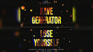 Raver Generator vs Lose Yourself (Dimitri Vegas & Like Mike Intro Edit 2023)