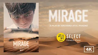 Mirage I Archana Atul Phadke I MAMI Select: Filmed on iPhone