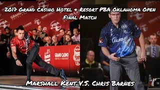 2017 Grand Casino Hotel & Resort PBA Oklahoma Open Final Match - Kent V.S. Barnes