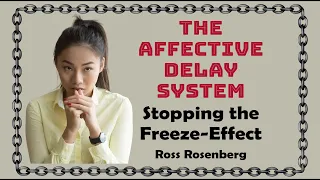 The Affective Delay System: The Freeze-Effect Can Be Stopped