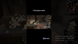 I hate glow squid
