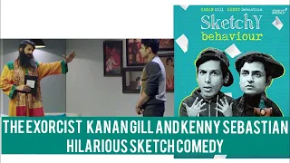 THE EXORCIST || KENNY SEBASTIAN & KANAN GILL || SKETCH COMEDY || REACTION || 1080p