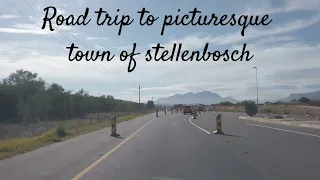 Road trip to the stunning town of stellenbosch, Capetown