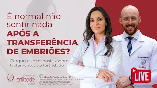 É normal não sentir nada após a transferência? Centro de Fertilidade Saab