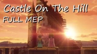 [Full MEP] ☆ Castle On The Hill ☆