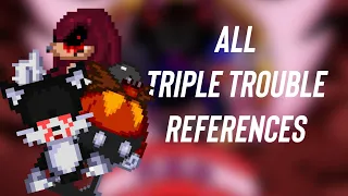 All triple trouble references