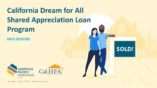 CalHFA Dream for All Shared Appreciation Loan Program 2024 - Info Session