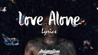 Mokita - Love Alone (Lyrics / Lyric Video)