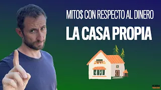 El mito de la casa propia