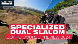 SPECIALIZED DUAL SLALOM | GOPRO COURSE PREVIEW 2024