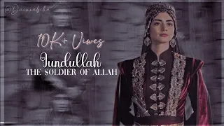 Bala Sultan - Jundullah (The Soliders of Allah) || DainxAbiha