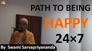 Swami Sarvapriyananda on Path to being Happy 24 X 7