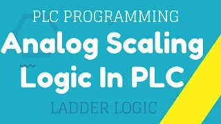 Analog Scaling Logic In PLC | Analog Scaling Ladder Logic Concept | PLC Programming