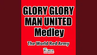 Glory Glory Man United Medley