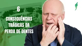 6 Consequências Trágicas da Perda de Dentes