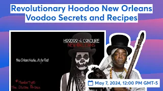 Revolutionary Hoodoo New Orleans Voodoo Secrets and Recipes