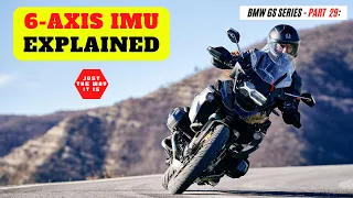 BMW GS  6-axis IMU Explained - Inertial Measurement Unit - Gyroscope and Accelerometer sensor 6-Axes