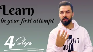 Learn in your first attempt | 4 effective steps