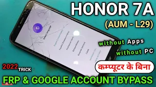 Honor 7a frp bypass 2022 | honor 7a frp bypass new method | Aum l29 frp bypass | Aum l29 frp eft