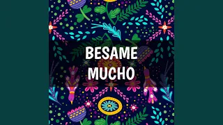 Besame Mucho