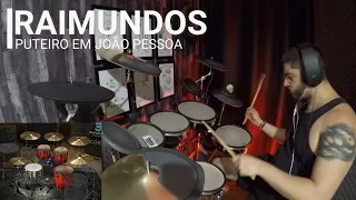 RAIMUNDOS - PUTEIRO EM JOÃO PESSOA | Drum / Bateria Cover