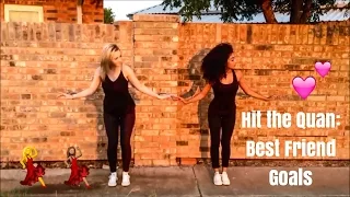 Hit the Quan: Best Friend Goals | jasmeannnn