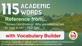 115 Academic Words Ref from "Ameya Gondhalekar: Why are cockroaches so hard to kill? | TED Talk"